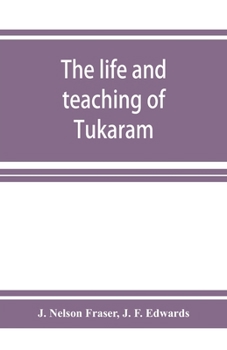 Paperback The life and teaching of Tuka&#772;ra&#772;m Book