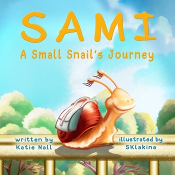 Paperback Sami: A Small Snail's Journey Book