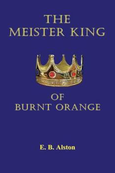 Paperback The Meister King of Burnt Orange Book