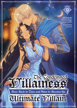 Paperback The Condemned Villainess Goes Back in Time and Aims to Become the Ultimate Villain (Light Novel) Vol. 9 Book