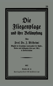 Paperback Die Fliegenplage und ihre Bekämpfung [German] Book