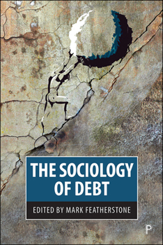 Hardcover The Sociology of Debt Book