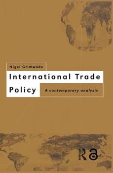 Paperback International Trade Policy: A Contemporary Analysis Book