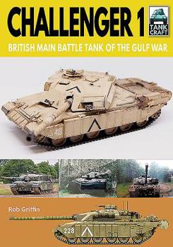 Paperback Challenger 1: British Main Battle Tank of the Gulf War Book