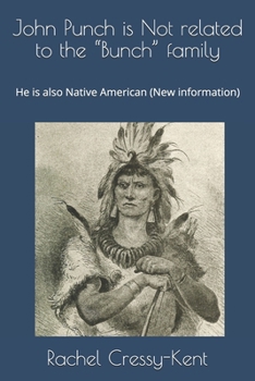 Paperback John Punch is Not related to the "Bunch" family: He is also Native American (New information) Book
