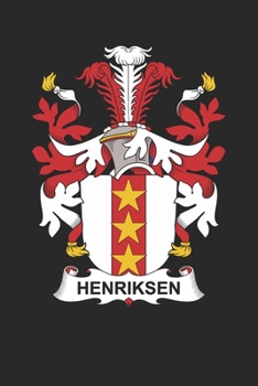 Henriksen: Henriksen Coat of Arms and Family Crest Notebook Journal (6 x 9 - 100 pages)
