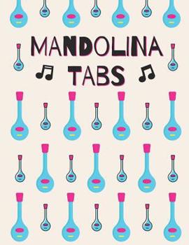 Paperback Mandolina Tabs: Cuaderno De Tablatura Para Mandolina - Escriba su propia m?sica de la tablaturas de la Mandolina! - Partituras de pape [Spanish] Book