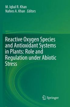 Paperback Reactive Oxygen Species and Antioxidant Systems in Plants: Role and Regulation Under Abiotic Stress Book
