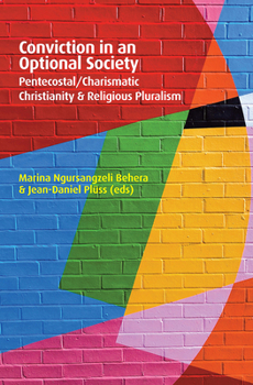 Paperback Conviction in an Optional Society: Pentecostal / Charismatic Christianity and Religious Pluralism Book