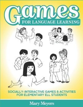 Paperback Games for Language Learning: Socially-Interactive Games and Activities for Elementary ELL Students Book