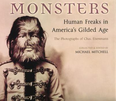 Paperback Monsters: Human Freaks in American's Gilded Cage: The Photographs of Chas Eisenmann Book