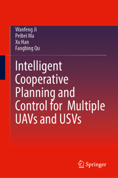 Hardcover Intelligent Cooperative Planning and Control for Multiple UAVs and USVs Book