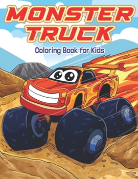 Paperback Monster Truck Coloring Book for Kids: Super Fun Extreme Off-Road Cars & Trucks All Children Will Love! Book