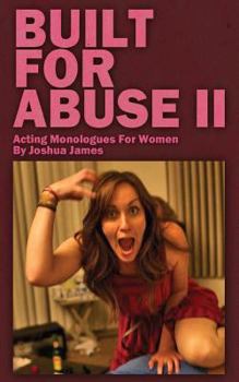 Paperback Built For Abuse II: Acting Monologues For Women Book
