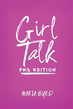 Paperback Girl Talk: PMS Edition Book