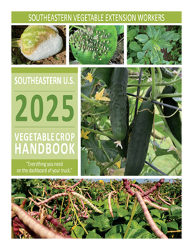 Paperback 2025 Southeastern U.S. Vegetable Crop Handbook Book