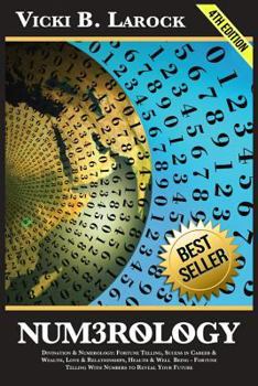 Paperback Numerology: Divination & Numerology: Fortune Telling, Success in Career & Wealth, Love & Relationships, Helth & Well Being - Fortu Book