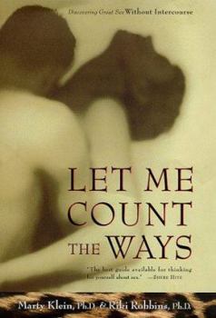 Hardcover Let Me Count the Ways: Discovering Great Sex Without Intercourse Book