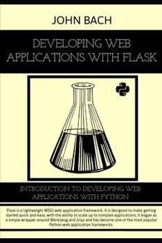 Paperback Developing Web Applications with Flask: Introduction to Developing Web Applications with Python . Book