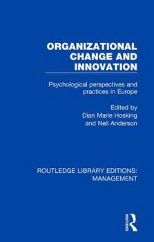 Hardcover Organizational Change and Innovation: Psychological Perspectives and Practices in Europe Book