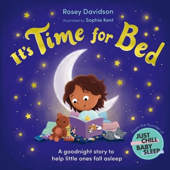 Paperback Hodder Childrens Books Its Time for Bed A goodnight story to help little ones fall asleep from Just Chill Mama. Book