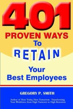 Perfect Paperback 401 Proven Ways to Retain Your Best Employees Book