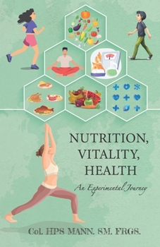 Paperback Nutrition, Vitality, Health: An Experimental Journey Book