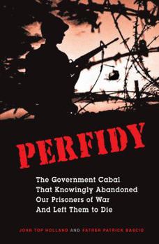 Paperback Perfidy: The Government Cabal That Knowingly Abandoned Our Prisoners of War and Left Them to Die Book