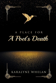 A Place For A Poet's Death