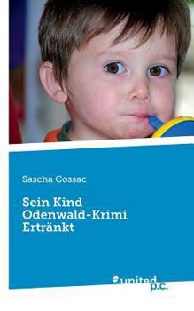 Paperback Sein Kind Odenwald-Krimi Ertr?nkt [German] Book