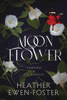 Moon Flower: Vampires of Los Angeles