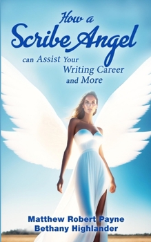 Paperback How a Scribe Angel can Assist Your Writing Career...and More Book