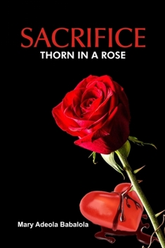 Paperback Sacrifice: Thorn in a Rose Book