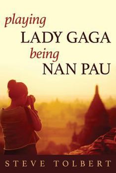 Paperback Playing Lada Gaga, Being Nan Pau Book