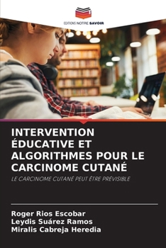 Paperback Intervention Éducative Et Algorithmes Pour Le Carcinome Cutané [French] Book