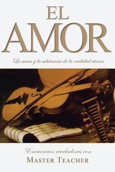 Paperback El Amor: La suma y la substancia de la realidad eterna [Spanish] Book