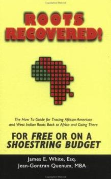Paperback Roots Recovered! the How to Guide for Tracing African-American and West Indian Roots Back to Africa and Going There for Free or on a Shoestring Budget Book