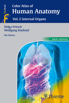 Color Atlas of Human Anatomy: Internal Organs v. 2 - Book #2 of the Color Atlas of Human Anatomy