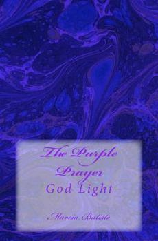 Paperback The Purple Prayer: God Light Book