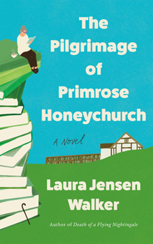 Paperback The Pilgrimage of Primrose Honeychurch Book