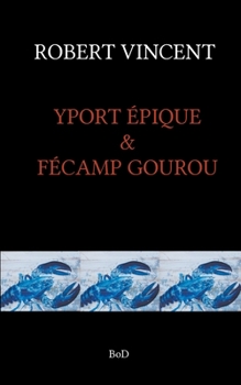 Paperback Yport Epique & Fecamp Gourou [French] Book