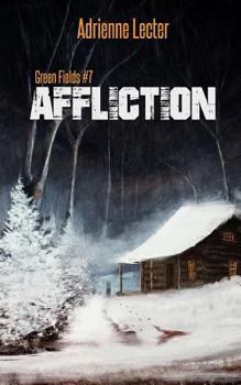 Green Fields: Affliction - Book #7 of the Green Fields