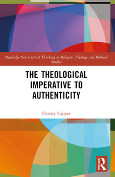 Paperback The Theological Imperative to Authenticity Book