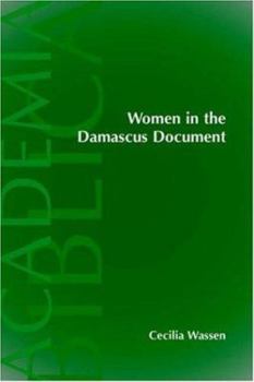 Women in the Damascus Document (Academia Biblica (Society of Biblical Literature) (Paper)) (Academia Biblica (Society of Biblical Literature) (Paper))