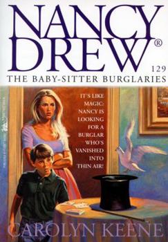 The Baby-Sitter Burglaries - Book #129 of the Nancy Drew Mystery Stories