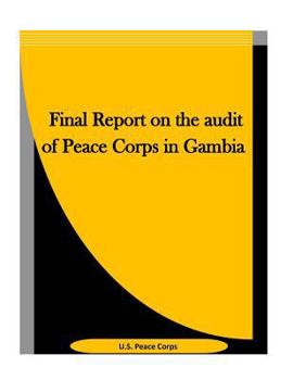 Paperback Final Report on the audit of Peace Corps in Gambia Book