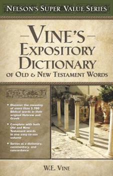Hardcover Vine's Expository Dictionary of the Old and New Testament Words Book
