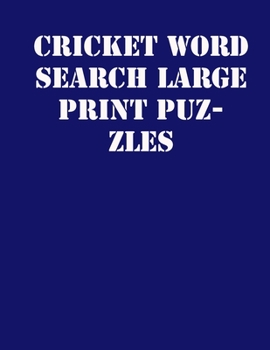 Paperback Cricket Word Search Large print puzzles: large print puzzle book.8,5x11, matte cover, soprt Activity Puzzle Book with solution [Large Print] Book