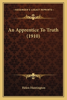 Paperback An Apprentice To Truth (1910) Book