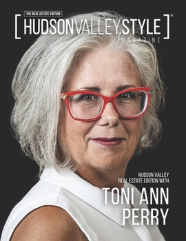 Paperback Hudson Valley Style Magazine - Hudson Valley Real Estate with Toni Perry Book